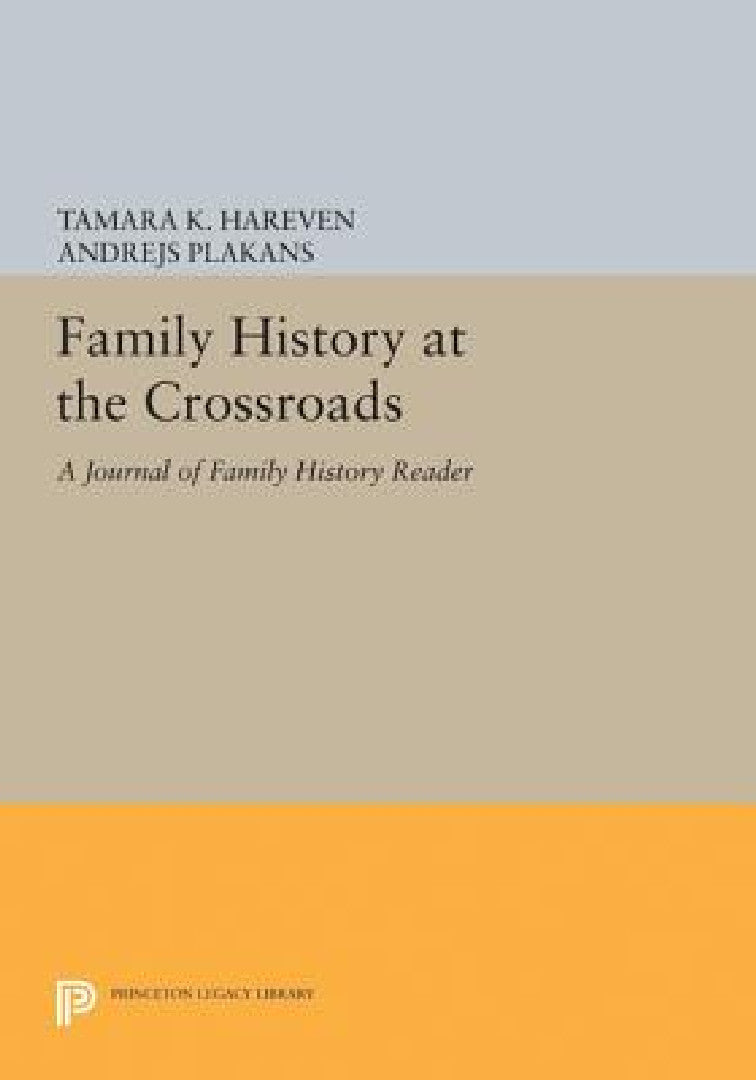 Family History at the Crossroads (English, Tamara K. Hareven | Andrejs Plakans)