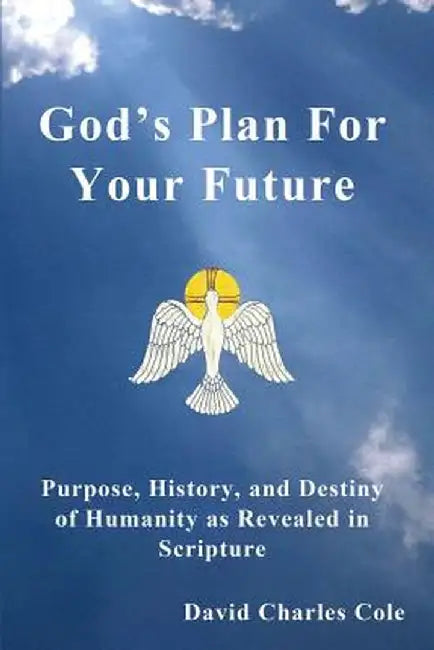 God's Plan for Your Future (English, David Charles Cole)