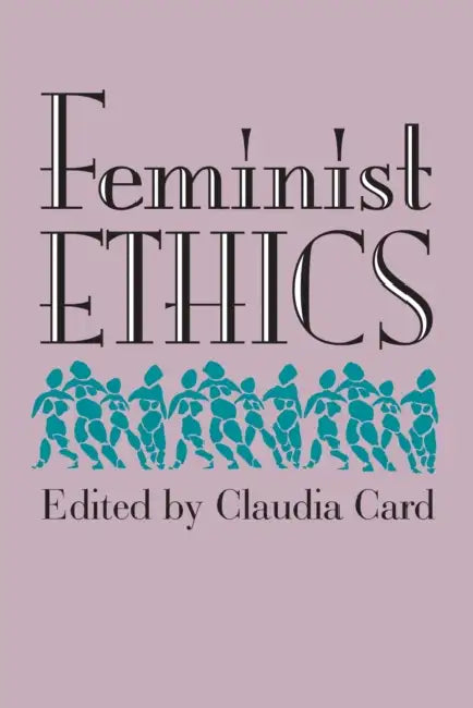 Feminist Ethics (PB) (English, Claudia Card)