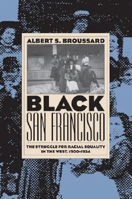 Black San Francisco (PB) (English, Albert S. Broussard)