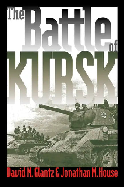 The Battle of Kursk (English, David M. Glantz | Jonathan M. House)