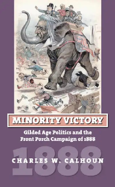 Minority Victory (English, Charles W. Calhoun)