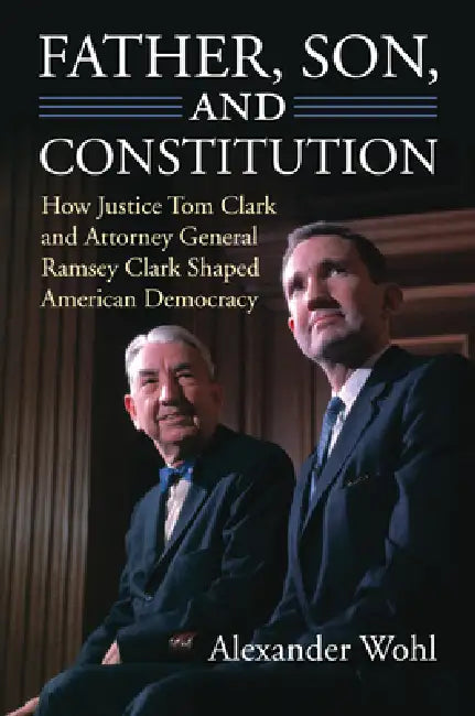 Father, Son, and Constitution (English, Alexander Wohl)