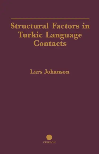 Structural Factors in Turkic Language Contacts (English, Lars Johanson | Vanessa Karam)