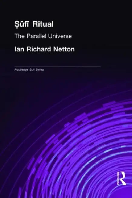 Sufi Ritual (English, Ian Richard Netton)
