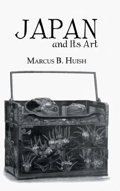 Japan and Its Art (English, Marcus B. Huish)