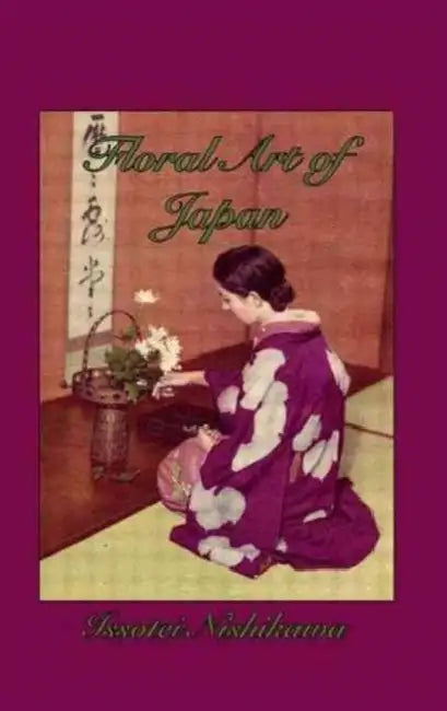 Floral Art of Japan (English, Issotei Nishikawa)