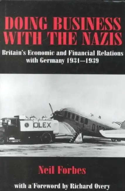 Doing Business with the Nazis (English, Neil Forbes)