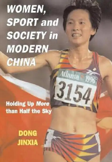 Women, Sport And Society In Modern China (English, Dong Jinxia)