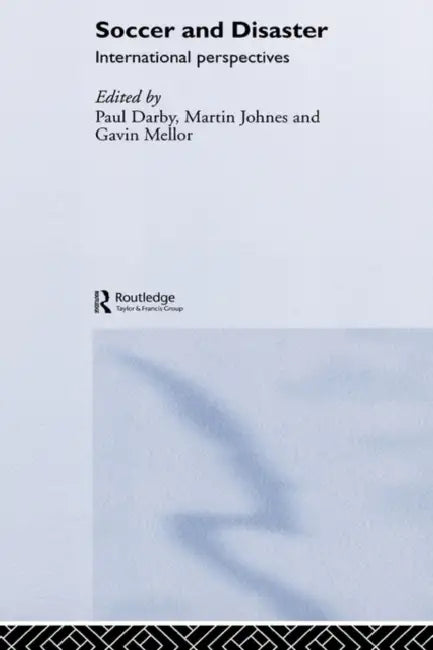 Soccer and Disaster (English, Paul Darby | Martin Johnes | Gavin Mellor)
