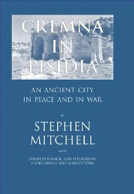 Cremna in Pisidia (English, Stephen Mitchell | Sarah Cormack | Robin Fursdon)