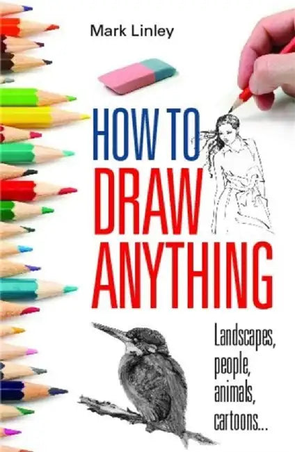 How To Draw Anything (English, Mark Linley)