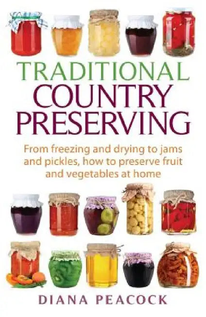 Traditional Country Preserving (English, Diana Peacock)