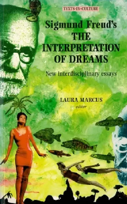 Sigmund Freud's the Interpretation of Dreams (English, Laura Marcus)
