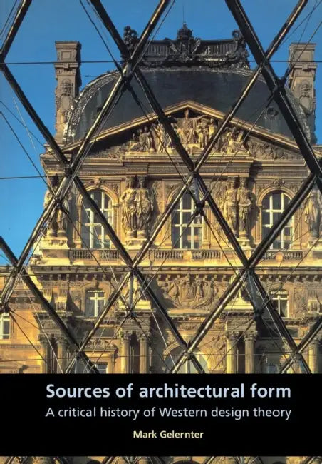 Sources of Architectural Form (English, Mark Gelernter)