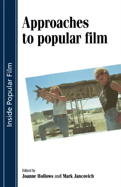 Approaches to Popular Film (English, Joanne Hollows | Mark Jancovich)