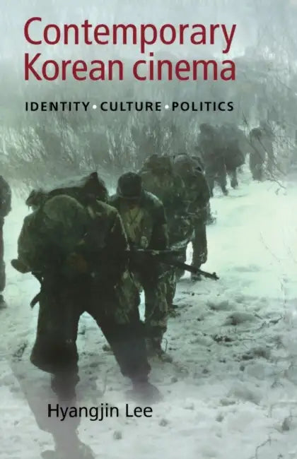 Contemporary Korean Cinema (English, Hyangjin Lee)