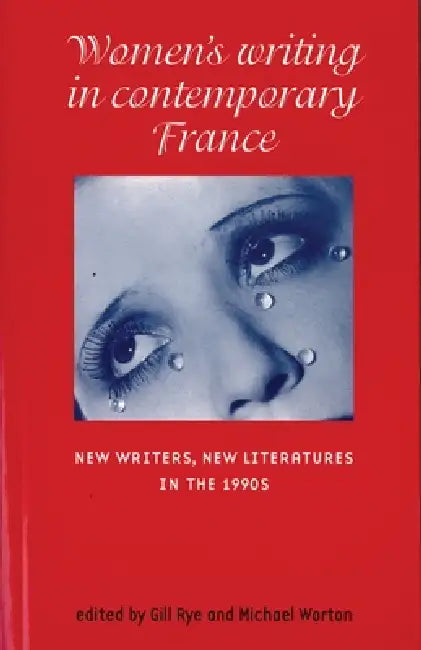 Women's Writing in Contemporary France (English, Gill Rye | Michael Worton)