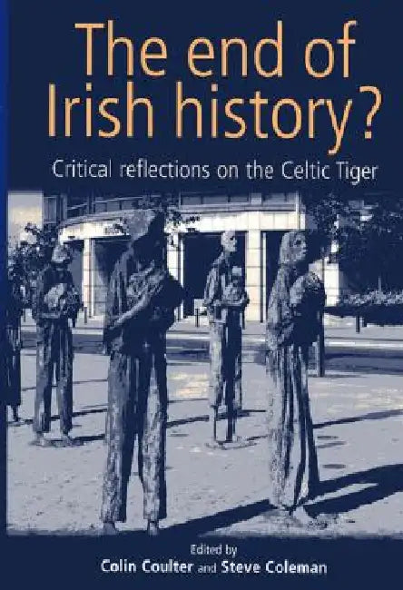 The End of Irish History? (English, Colin Coulter | Steve Coleman)