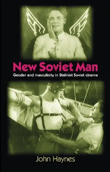 New Soviet Man (English, John Haynes)