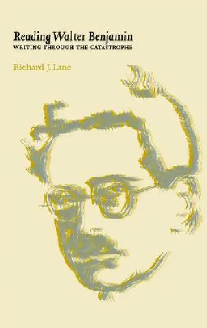 Reading Walter Benjamin (English, Richard Lane)