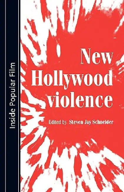 New Hollywood Violence (English, Steven Schneider)