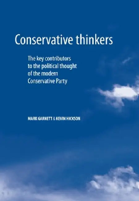 Conservative Thinkers (English, Mark Garnett | Kevin Hickson)