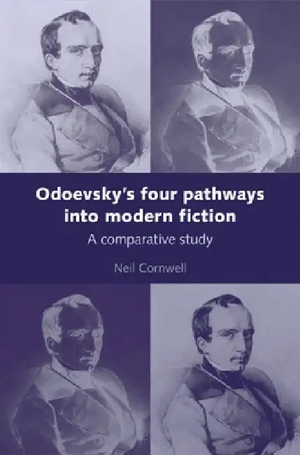 Odoevsky's Four Pathways Into Modern Fiction (English, Neil Cornwell)