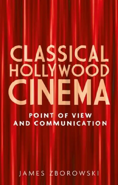Classical Hollywood Cinema (English, James Zborowski)