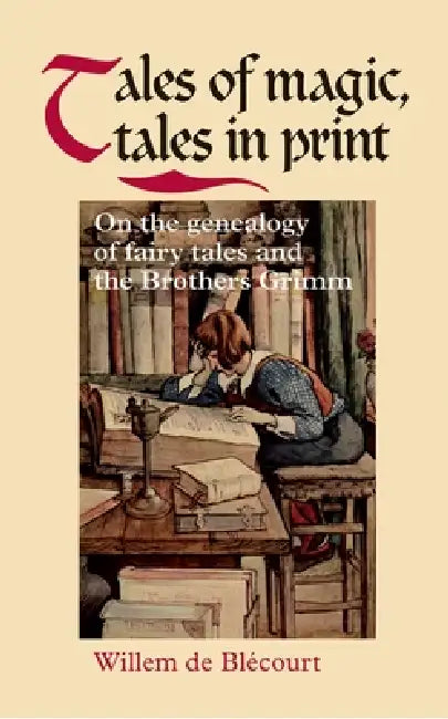 Tales of Magic, Tales in Print (English, Yseult de Blecourt)