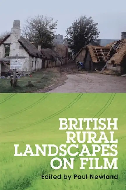 British Rural Landscapes on Film (English, Paul Newland)