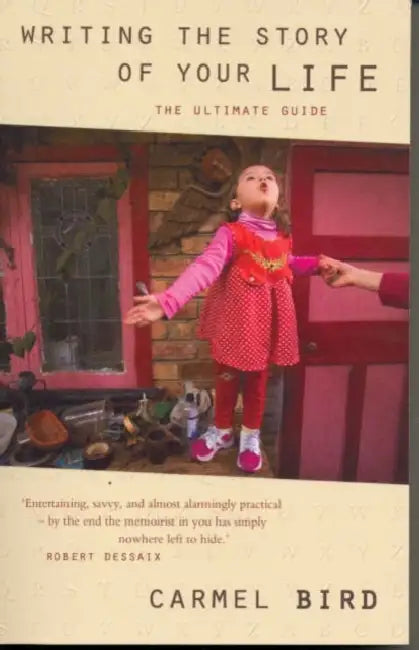 Writing the Story of Your Life (English, Carmel Bird)