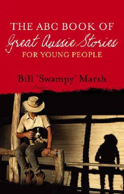 ABC Book Great Aussie Stories Young Ed (English, Bill Marsh)