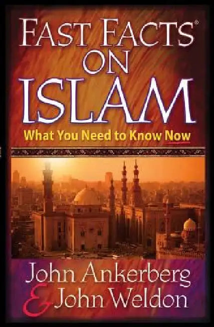 Fast Facts on Islam (English, John Ankerberg | John Weldon)