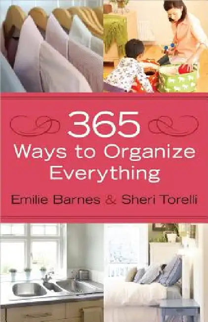 365 Ways to Organize Everything (English, Emilie Barnes | Sheri Torelli)