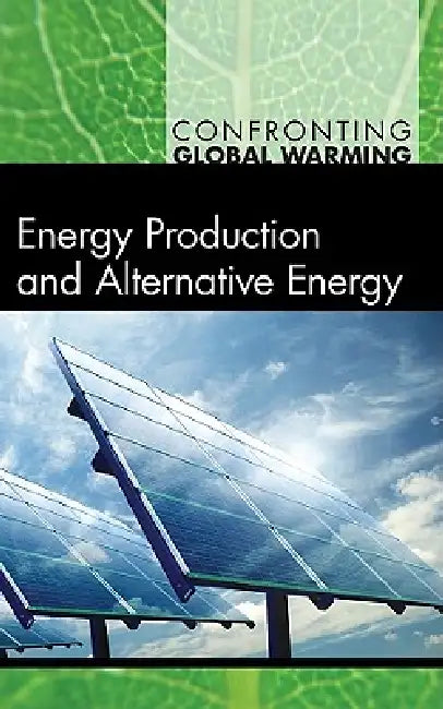 Energy Production and Alternative Energy (English, Debra A. Miller)