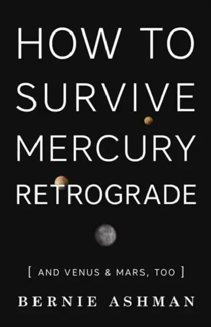 How to Survive Mercury Retrograde (English, Bernie Ashman)