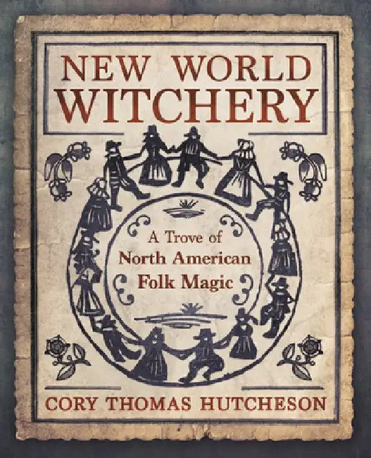 New World Witchery (English, Cory Thomas Hutcheson)