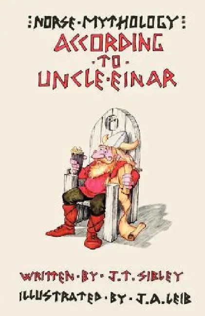 Norse Mythology...According to Uncle Einar (English, Jane T. Sibley)