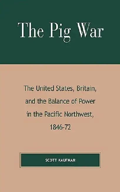 The Pig War (English, Scott Kaufman)