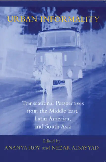 Urban Informality (English, Asef Bayat | Ray Bromley | Alan Gilbert)