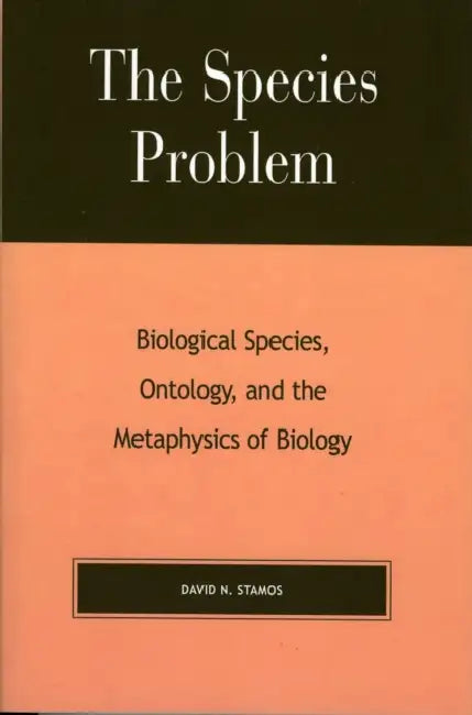 The Species Problem (English, David N. Stamos)