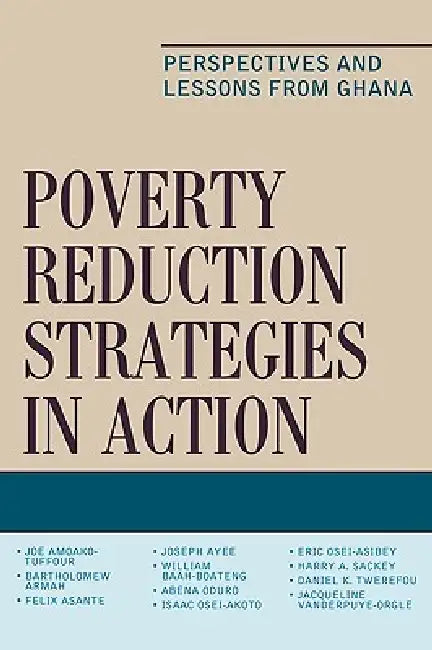 Poverty Reduction Strategies in Action (English, Joe Amoako-Tuffour | Bartholomew Armah | Jacqueline Vanderpuye-Orgle)