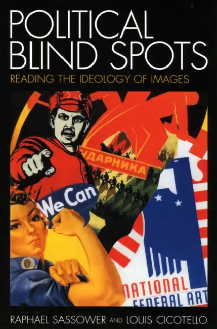 Political Blind Spots (English, Raphael Sassower | Louis Cicotello)