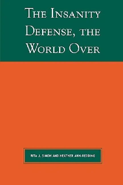 Insanity Defense the World Over (English, Rita J. Simon | Heather Ahn-Redding)