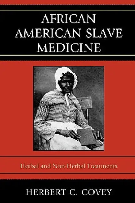 African American Slave Medicine (English, Herbert C. Covey)