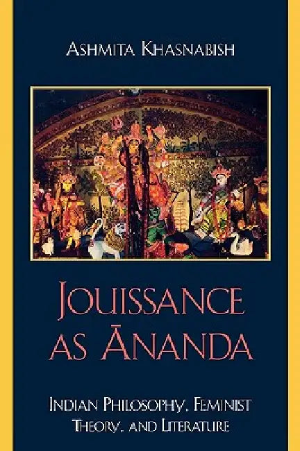 Jouissance as Ananda (English, Ashmita Khasnabish)