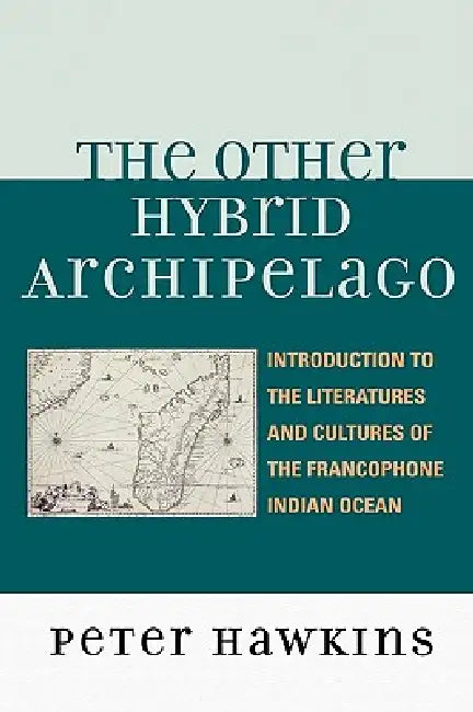 Other Hybrid Archipelago (English, Peter Hawkins)