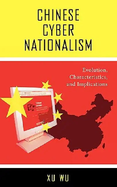 Chinese Cyber Nationalism (English, Xu Wu)