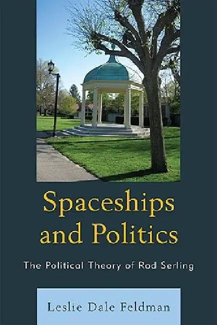 Spaceships and Politics (English, Leslie Dale Feldman)